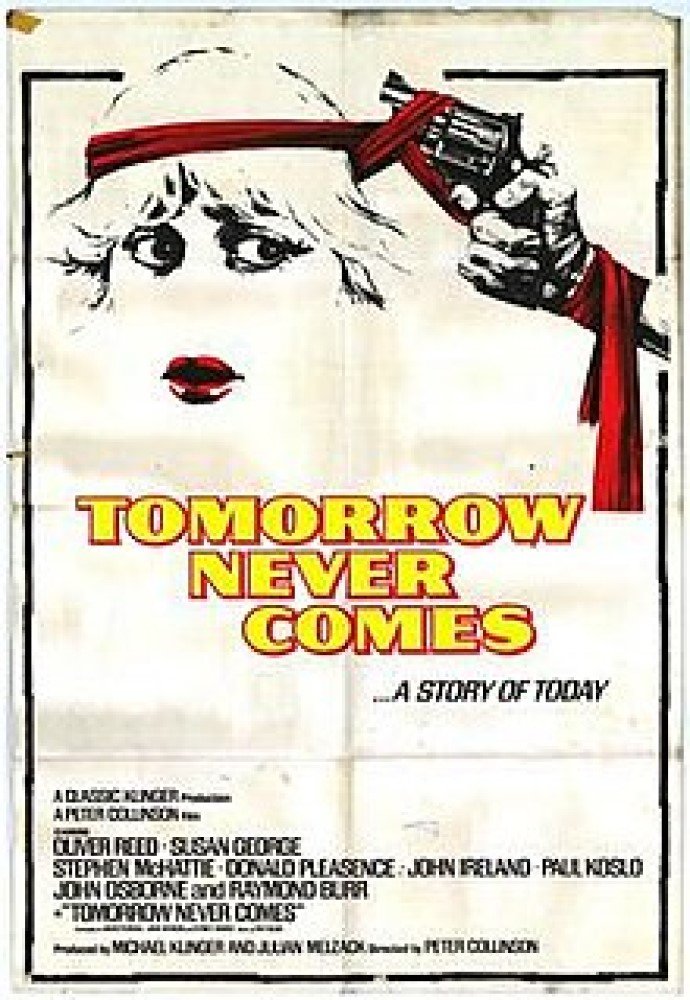 TOMORROW NEVER COMES